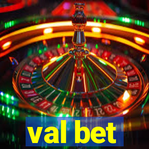 val bet